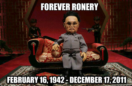 Forever ronery  FEBRUARY 16, 1942 - DECEMBER 17, 2011  Kim Jong-il