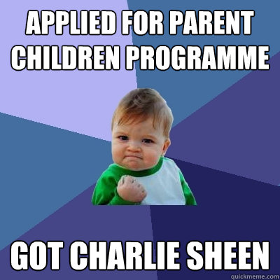 Applied for parent Children Programme Got Charlie Sheen  Success Kid