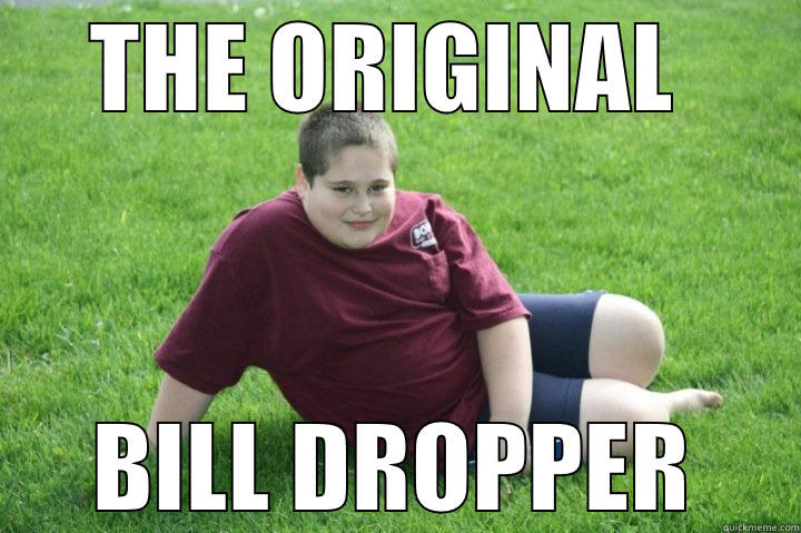 THE ORIGINAL  BILL DROPPER Misc