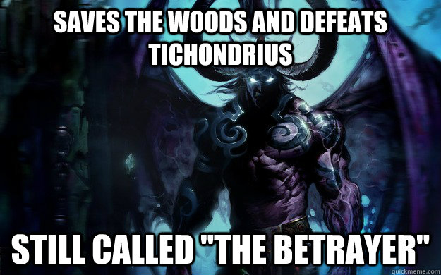 Saves the woods and defeats Tichondrius Still called 