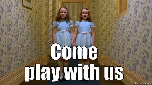 Come play with us -  COME PLAY WITH US Misc