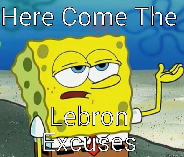 HERE COME THE  LEBRON EXCUSES Tough Spongebob