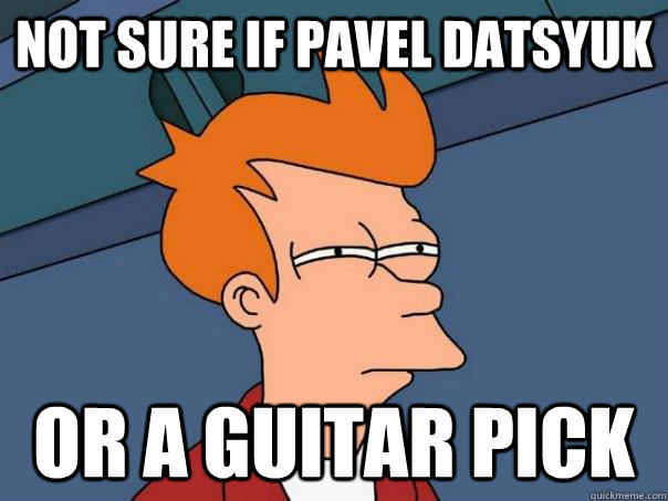 Not sure if Pavel datsyuk or a guitar pick - Not sure if Pavel datsyuk or a guitar pick  Futurama Fry