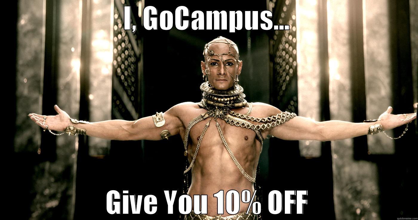 I, GOCAMPUS... GIVE YOU 10% OFF Misc