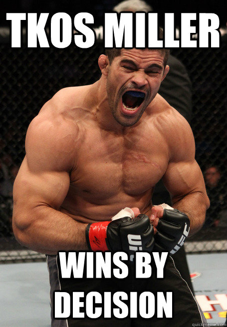 tkos miller wins by decision - tkos miller wins by decision  Palhares meme Anderson