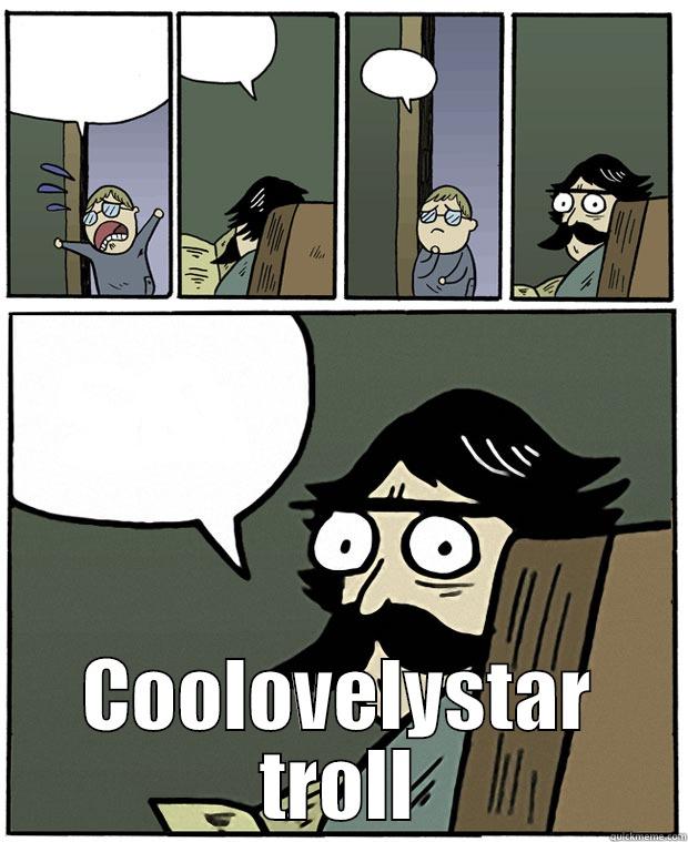  COOLOVELYSTAR TROLL Stare Dad