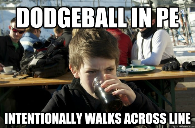 Dodgeball in PE intentionally walks across line - Dodgeball in PE intentionally walks across line  Lazy Elementary School Kid