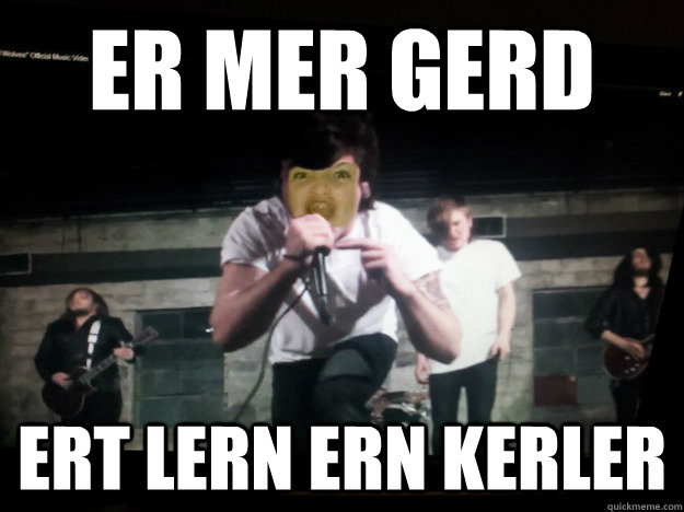 ER MER GERD ERT LERN ERN KERLER - ER MER GERD ERT LERN ERN KERLER  ERTLERN ERN KERLER