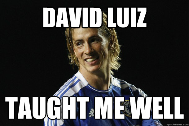 David Luiz Taught Me Well - David Luiz Taught Me Well  torres-haters