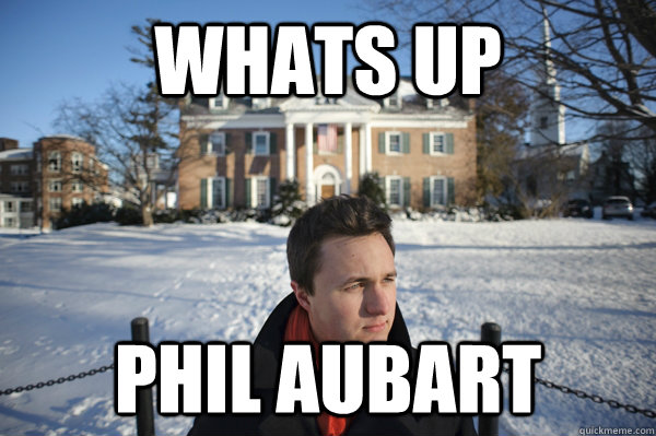 Whats Up Phil Aubart  