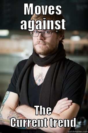 MOVES AGAINST THE CURRENT TREND Hipster Barista