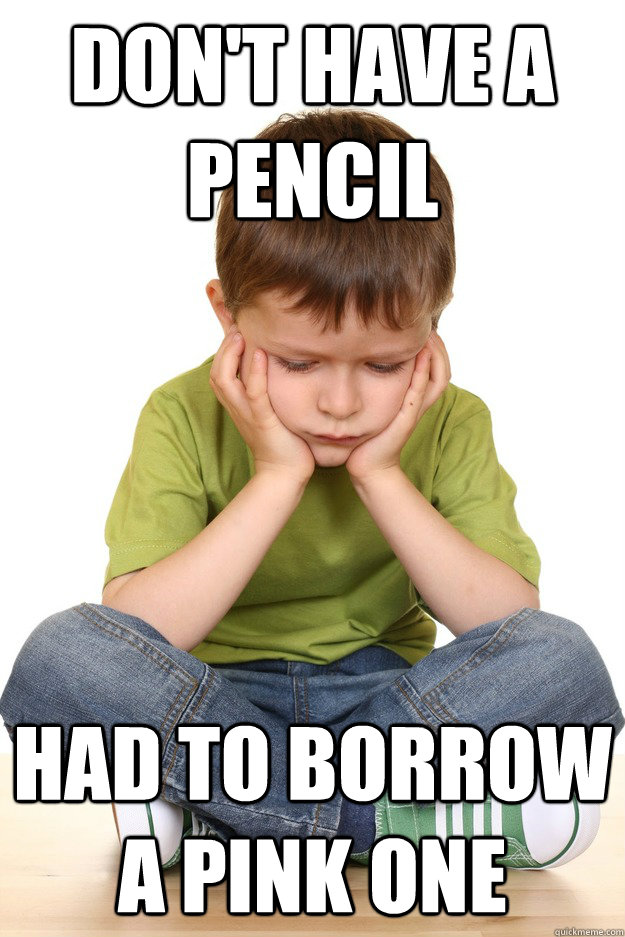 Don't have a pencil had to borrow a pink one  First grade problems