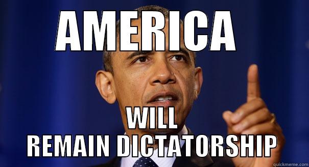 AMERICA  WILL REMAIN DICTATORSHIP Misc