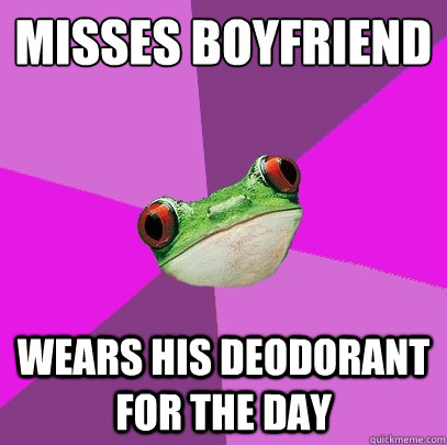Misses boyfriend wears his deodorant for the day - Misses boyfriend wears his deodorant for the day  Foul Bachelorette Frog