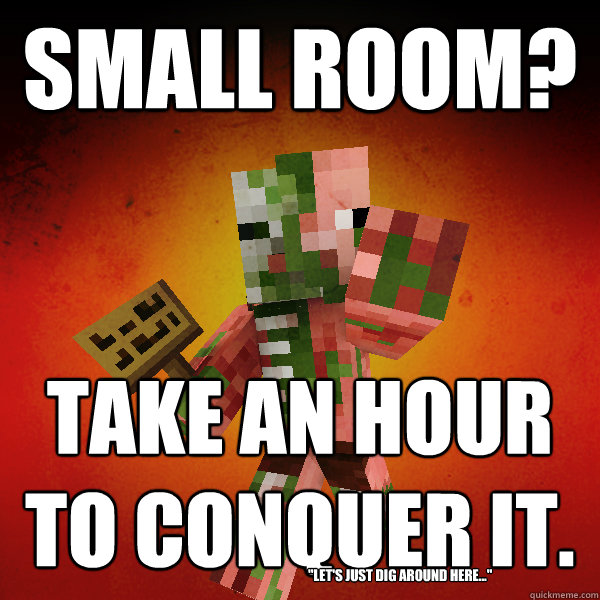 Small Room? Take an hour to conquer it. 