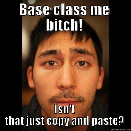 Mike Cox - BASE CLASS ME BITCH! ISN'T THAT JUST COPY AND PASTE? Misc