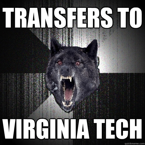 transfers to Virginia tech - transfers to Virginia tech  Insanity Wolf