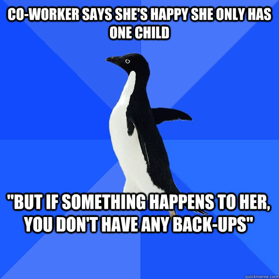 Co-worker says she's happy she only has one child 