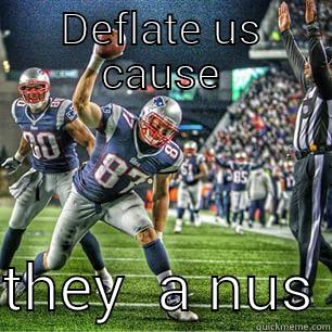 DEFLATE US CAUSE  THEY  ANUS Misc