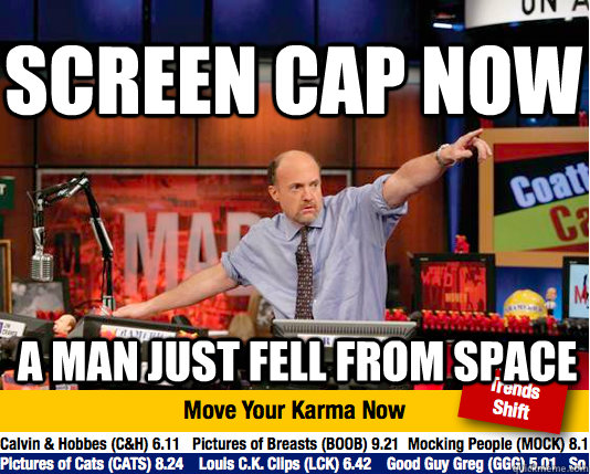 screen cap now a man just fell from space  Mad Karma with Jim Cramer