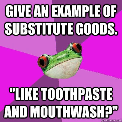 Give an example of substitute goods. 