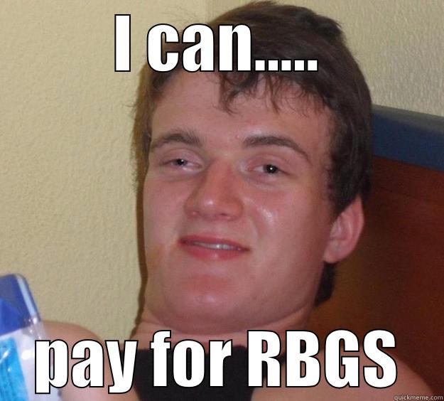 Connor the r1 1200 - I CAN..... PAY FOR RBGS 10 Guy