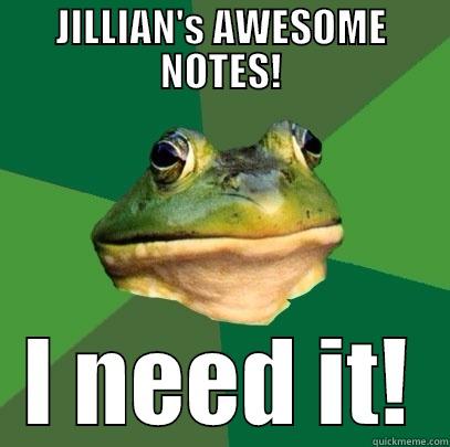 JILLIAN'S AWESOME NOTES! I NEED IT! Foul Bachelor Frog