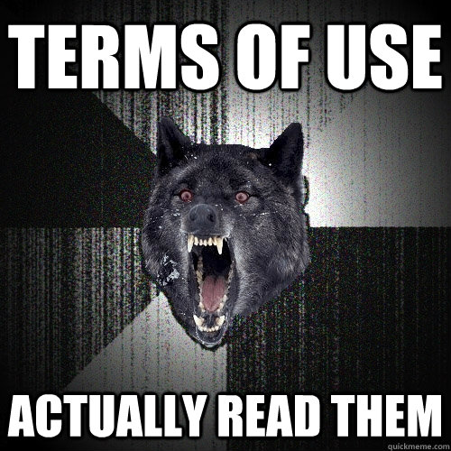 Terms of Use Actually read them  Insanity Wolf