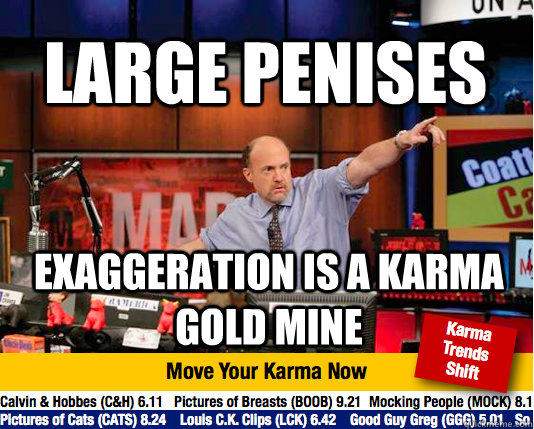 Large Penises Exaggeration is a karma gold mine - Large Penises Exaggeration is a karma gold mine  Mad Karma with Jim Cramer