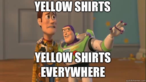 Yellow Shirts Yellow shirts everywhere - Yellow Shirts Yellow shirts everywhere  Everywhere