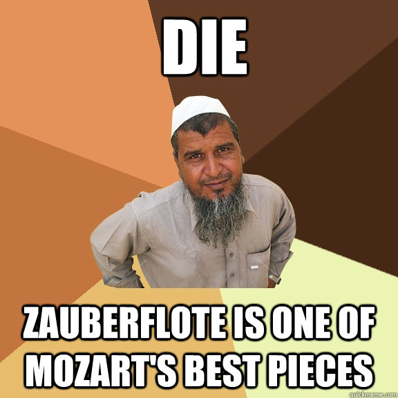 die zauberflote is one of mozart's best pieces - die zauberflote is one of mozart's best pieces  Ordinary Muslim Man