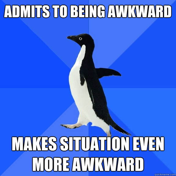 admits-to-being-awkward-makes-situation-even-more-awkward-socially