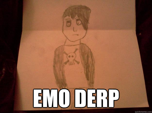  Emo DERP -  Emo DERP  EMO DERP