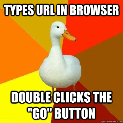 Types URL in browser Double clicks the 