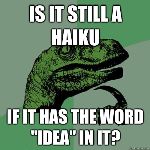 Is it still a haiku If it has the word 