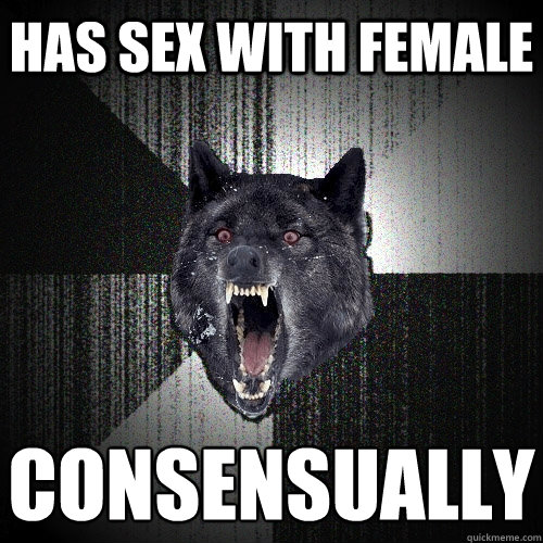 has sex with female consensually   Insanity Wolf