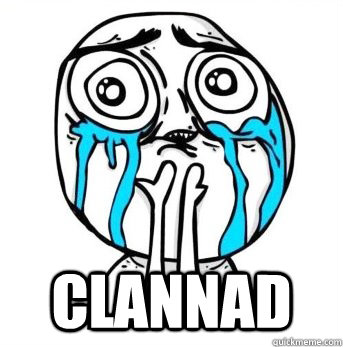  Clannad -  Clannad  Crying meme