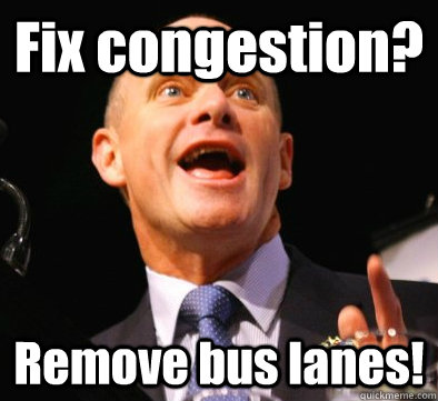 Fix congestion? Remove bus lanes! - Fix congestion? Remove bus lanes!  Campbell Newman logic