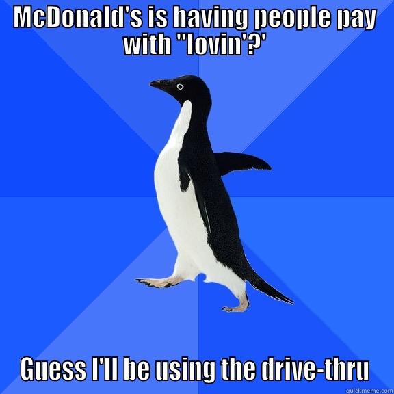 MCDONALD'S IS HAVING PEOPLE PAY WITH 