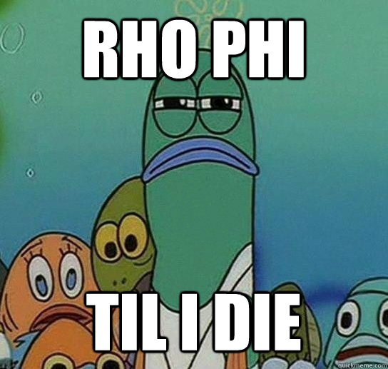 Rho Phi til i die  Serious fish SpongeBob