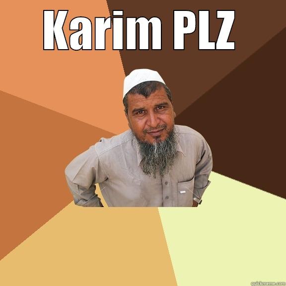 KARIM PLZ  Ordinary Muslim Man