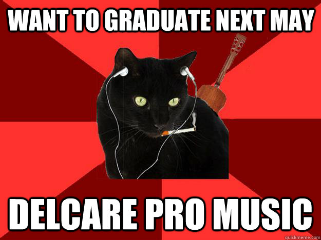 Want to graduate next May Delcare Pro Music  Berklee Cat