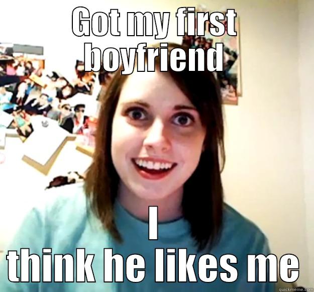 GOT MY FIRST BOYFRIEND I THINK HE LIKES ME Overly Attached Girlfriend