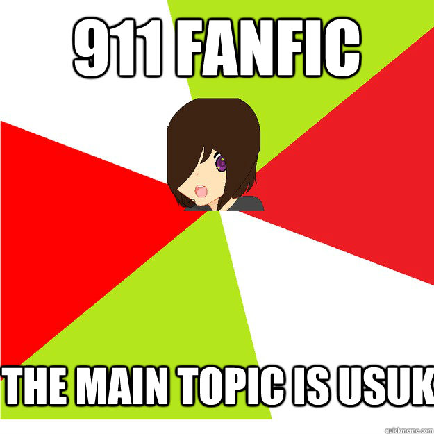 911 fanfic the main topic is usuk  Annoying Hetalia Fan