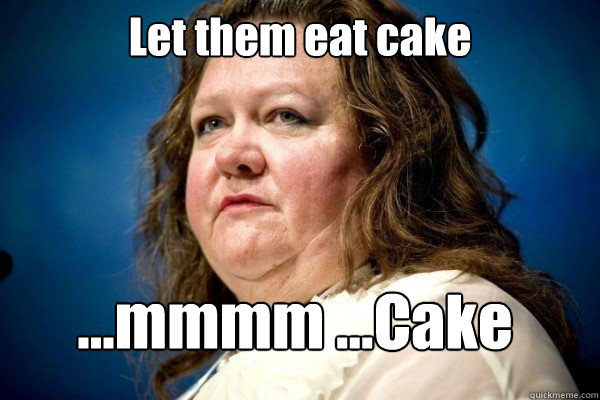 Let them eat cake ...mmmm ...Cake Caption 3 goes here  Spiteful Billionaire