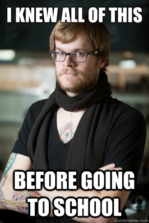 I knew all of this Before going to school - I knew all of this Before going to school  Hipster Barista