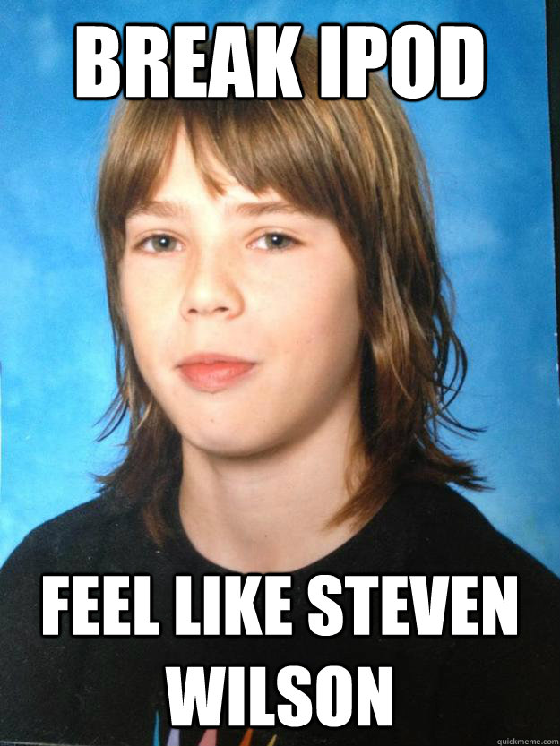 break ipod Feel like Steven Wilson - break ipod Feel like Steven Wilson  Jonatan Thall
