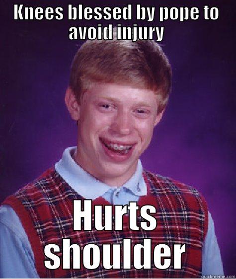 Sam Bradford in Philly - KNEES BLESSED BY POPE TO AVOID INJURY HURTS SHOULDER Bad Luck Brian