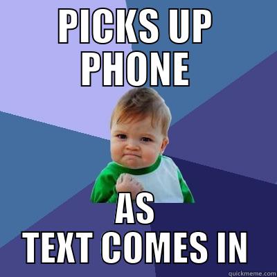 success phone - PICKS UP PHONE AS TEXT COMES IN Success Kid