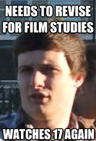 Needs to revise for film studies Watches 17 again  Derping Haydn